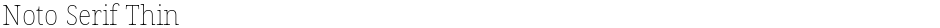 Noto Serif ThinDemo