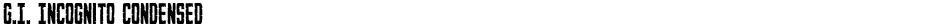G.I. Incognito CondensedDemo