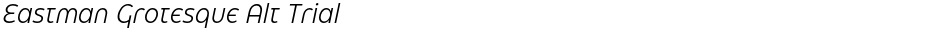 Eastman Grotesque Alt TrialDemo