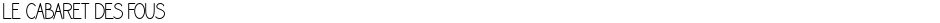 LE CABARET DES FOUSDemo