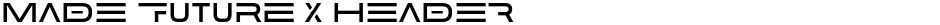 MADE Future X HEADERDemo