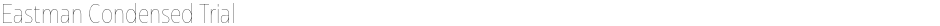Eastman Condensed TrialDemo