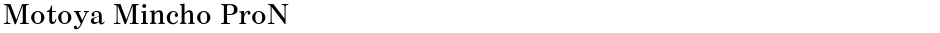 Motoya Mincho ProNDemo