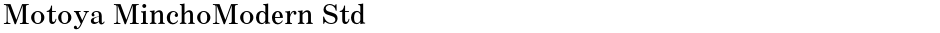 Motoya MinchoModern StdDemo