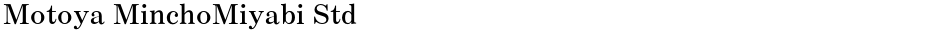 Motoya MinchoMiyabi StdDemo