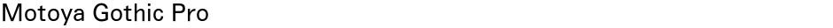Motoya Gothic ProDemo
