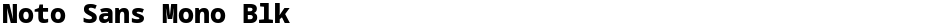 Noto Sans Mono BlkDemo