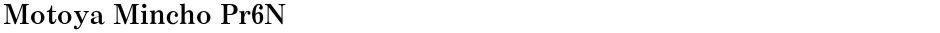 Motoya Mincho Pr6NDemo