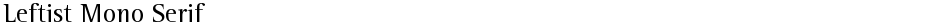 Leftist Mono SerifDemo