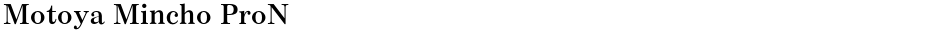 Motoya Mincho ProNDemo