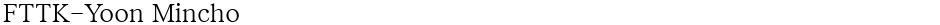 FTTK-Yoon MinchoDemo