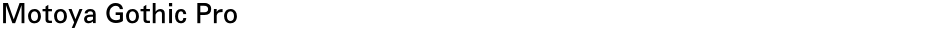 Motoya Gothic ProDemo