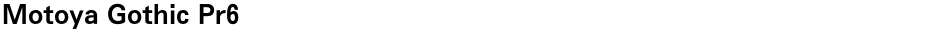 Motoya Gothic Pr6Demo