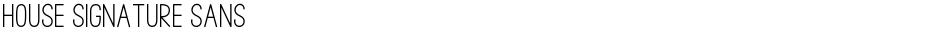 House Signature SansDemo