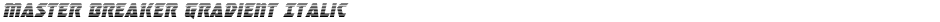 Master Breaker Gradient ItalicDemo