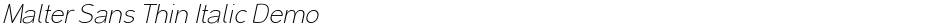 Malter Sans Thin Italic DemoDemo