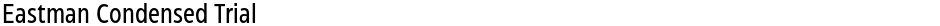 Eastman Condensed TrialDemo