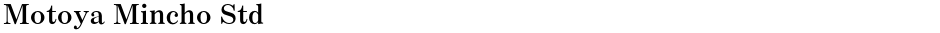 Motoya Mincho StdDemo