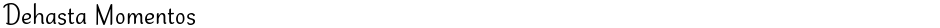 Dehasta MomentosDemo