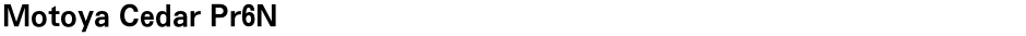 Motoya Cedar Pr6NDemo